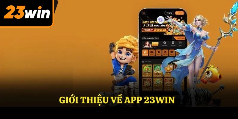 Giới thiệu về app 23WIN