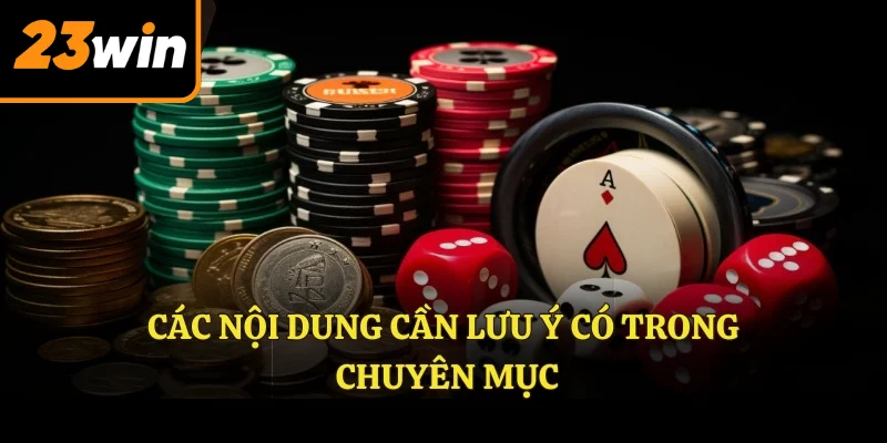 Các nội dung cần lưu ý có trong chuyên mục