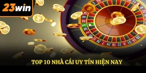 Top 10 nhà cái uy tín